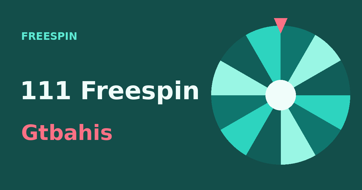 Gtbahis 111 Freespin Deneme Bonusu (Ücretsiz Dönüş)